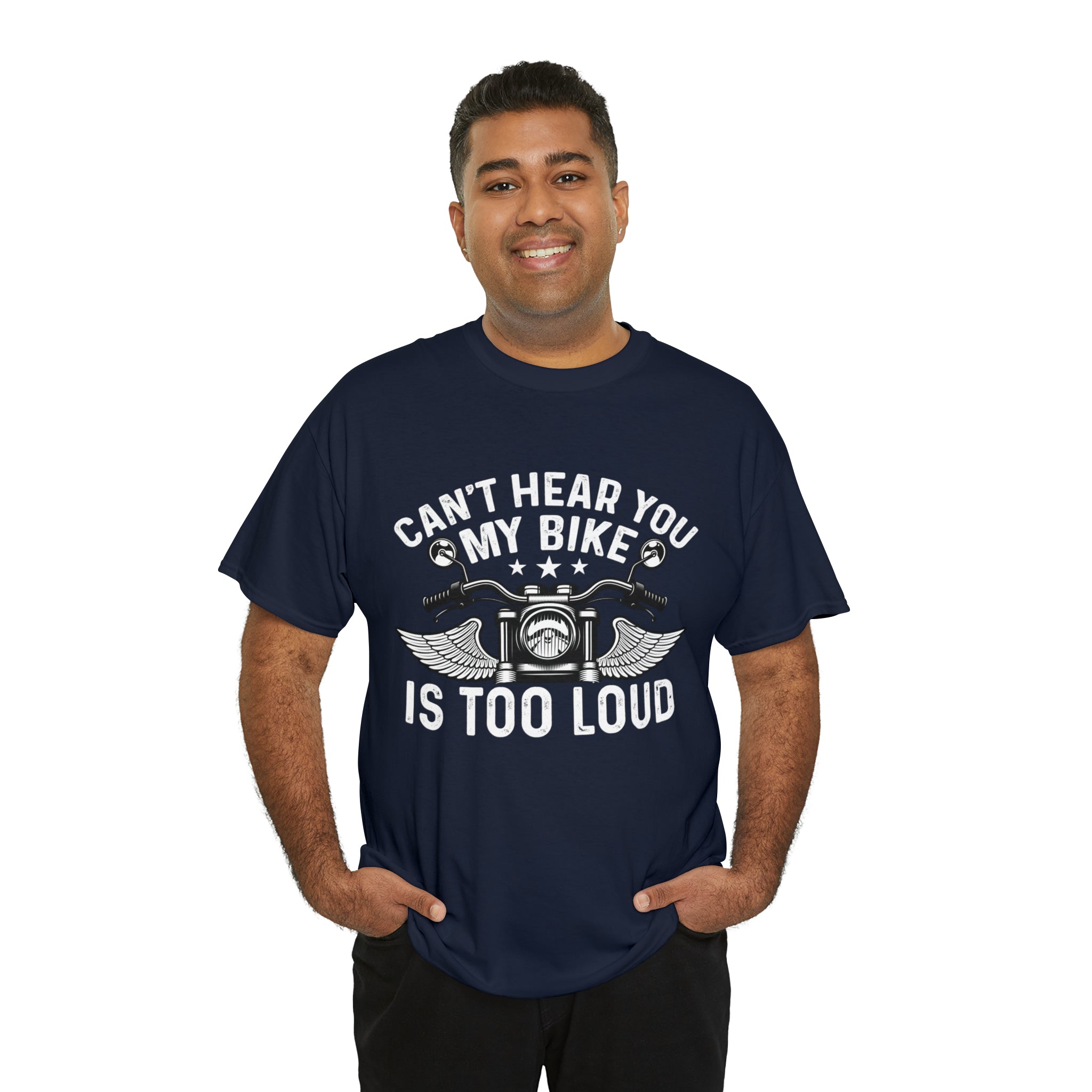 Funny Motorcycle Biker Bike Night Week Cotton T-Shirt. I Cant Hear You. My Bike is too Loud.