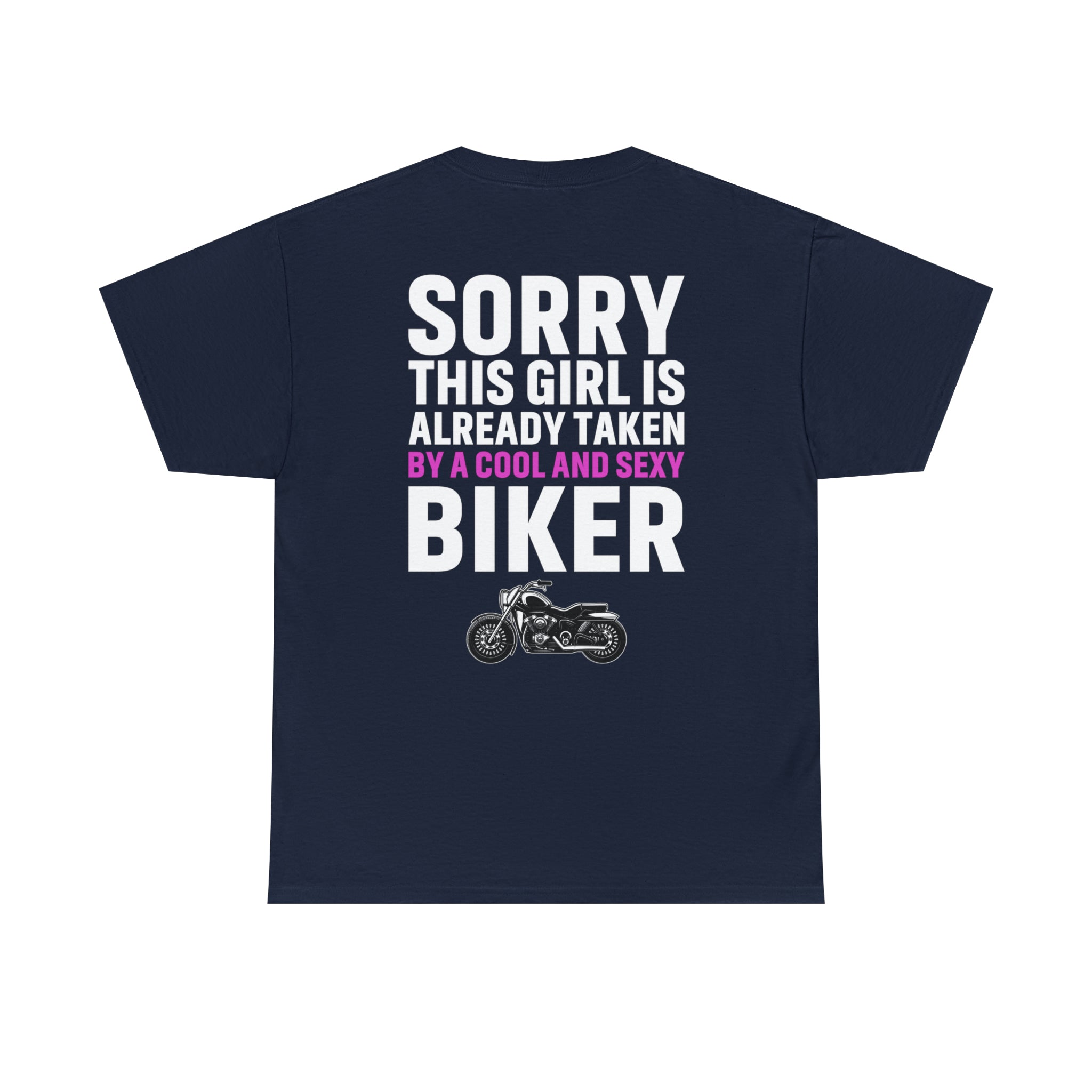 Women's Funny Cute Couples Biker Bike Night Week Motorcycle T-Shirt Sorry This Girl Is Taken by a Cool and Sexy Biker