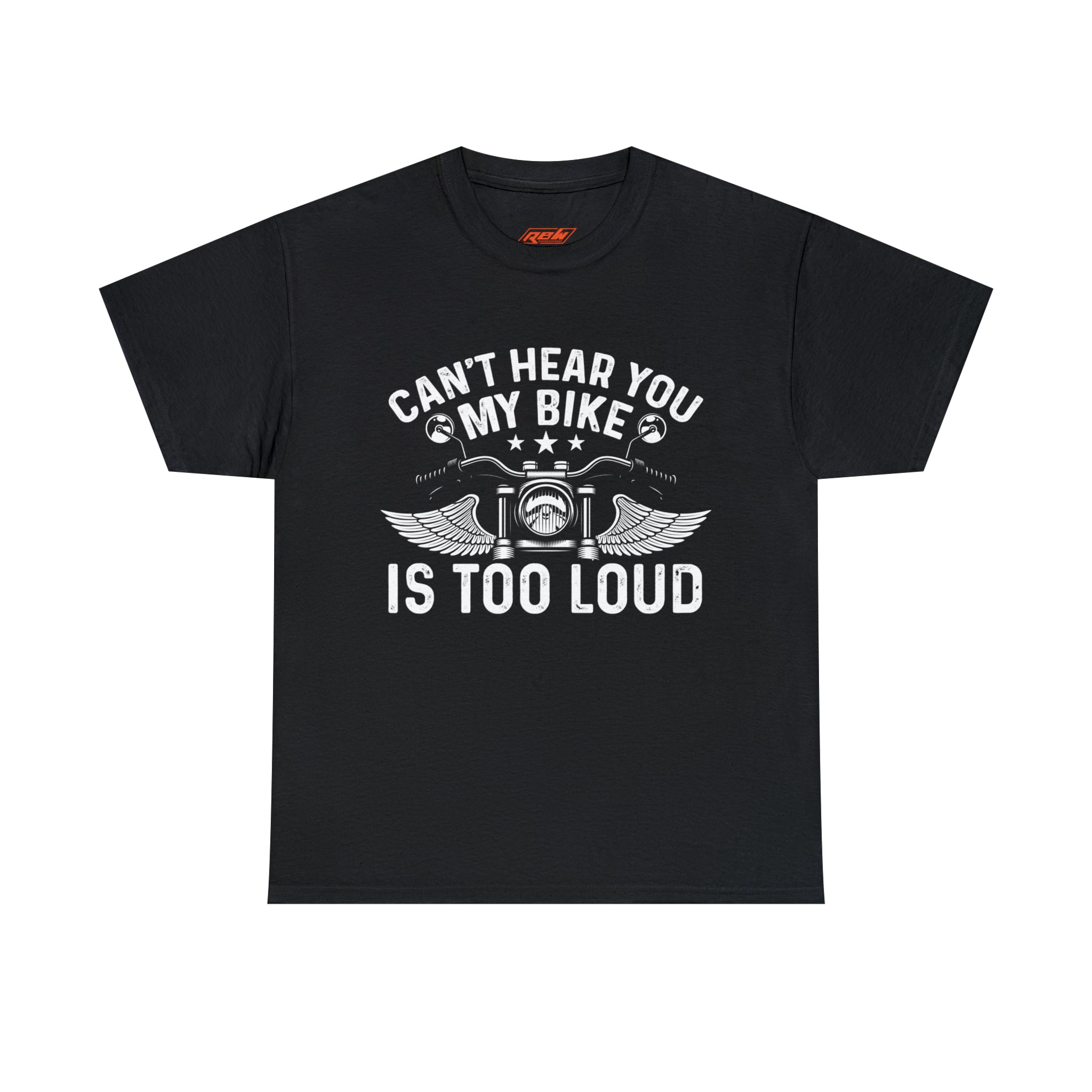 Funny Motorcycle Biker Bike Night Week Cotton T-Shirt. I Cant Hear You. My Bike is too Loud.