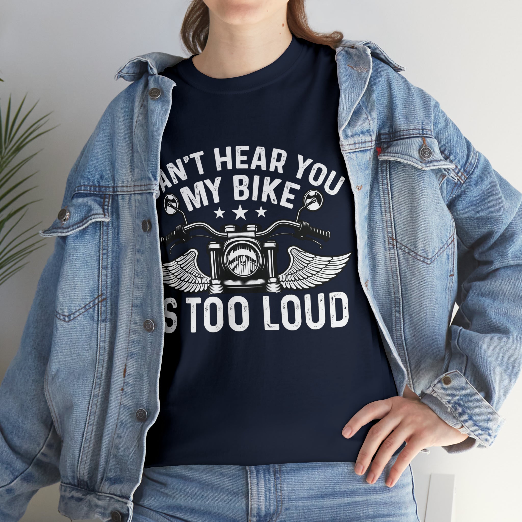 Funny Motorcycle Biker Bike Night Week Cotton T-Shirt. I Cant Hear You. My Bike is too Loud.