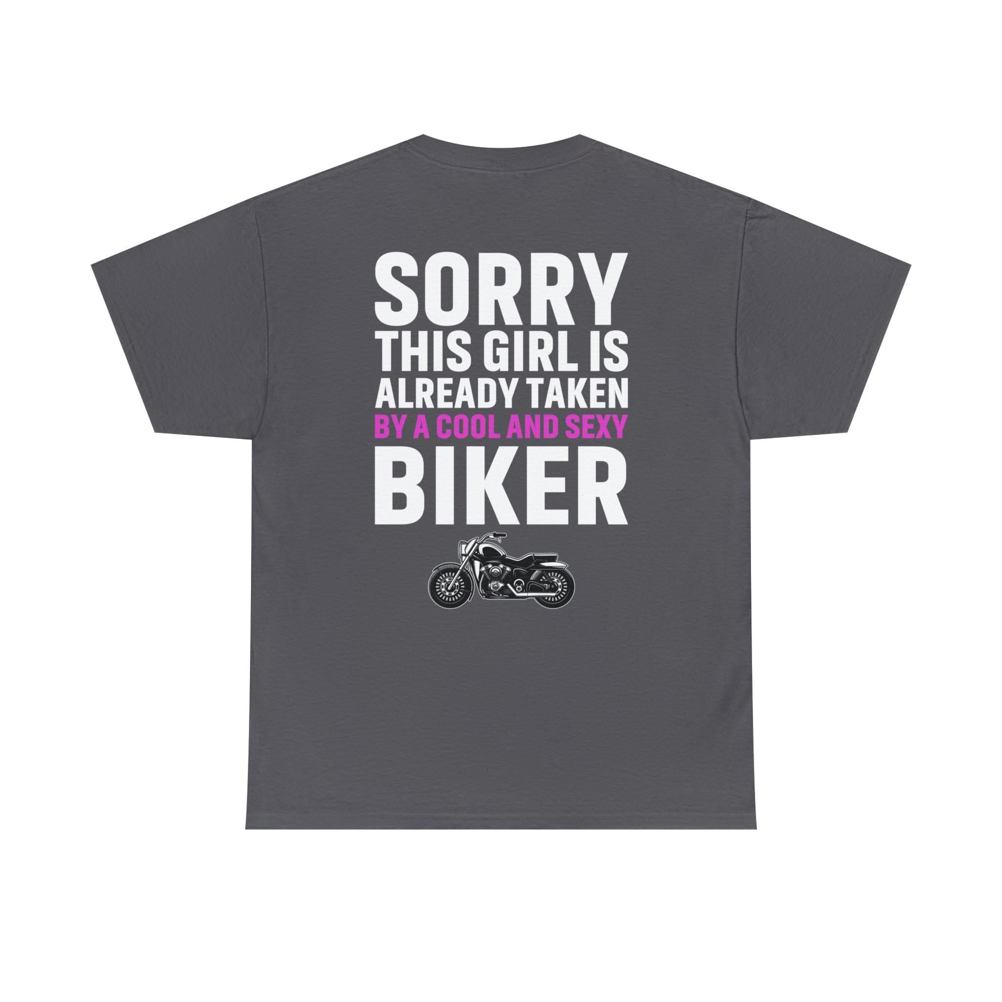 Women's Funny Cute Couples Biker Bike Night Week Motorcycle T-Shirt Sorry This Girl Is Taken by a Cool and Sexy Biker