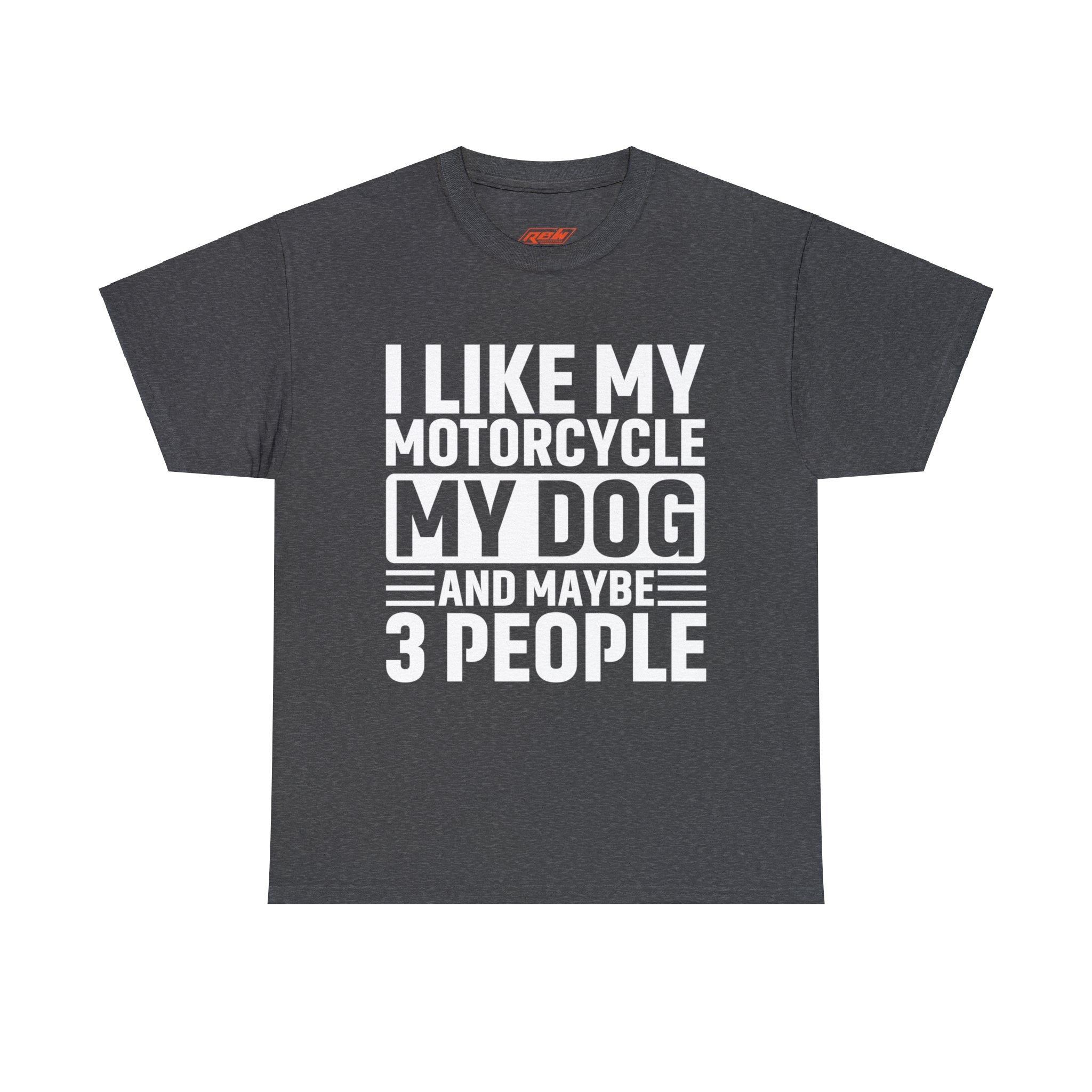 Funny Mens Womens Motorcycle Biker Bike Week Night T-Shirt I like my Motorcycle My Dog And Maybe 3 people