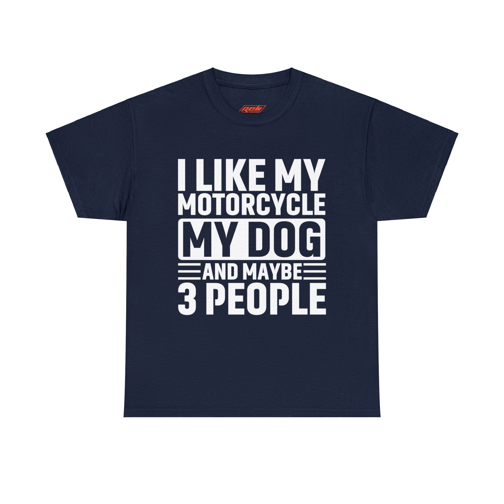 Funny Mens Womens Motorcycle Biker Bike Week Night T-Shirt I like my Motorcycle My Dog And Maybe 3 people