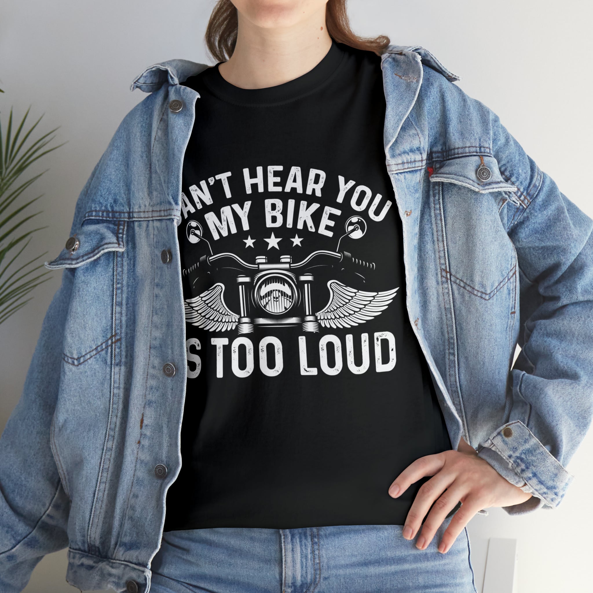 Funny Motorcycle Biker Bike Night Week Cotton T-Shirt. I Cant Hear You. My Bike is too Loud.