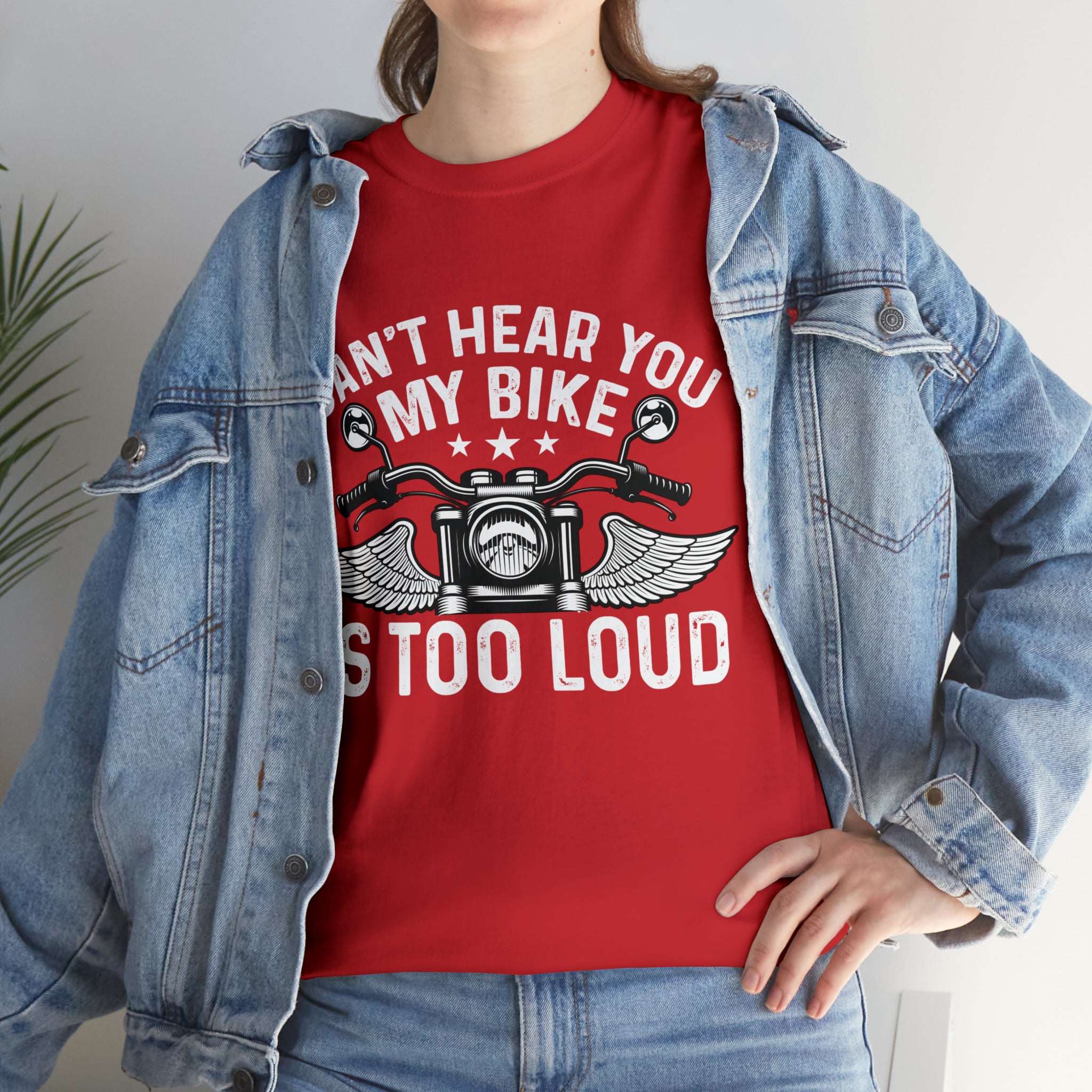 Funny Motorcycle Biker Bike Night Week Cotton T-Shirt. I Cant Hear You. My Bike is too Loud.