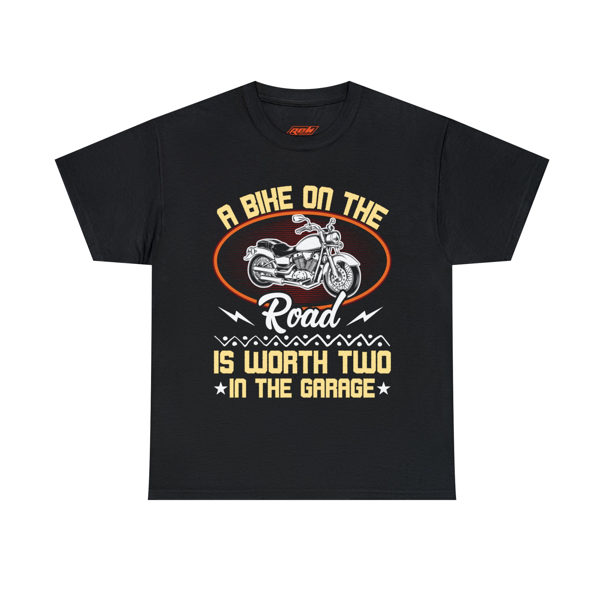 Men's Women's Motorcycle Biker Bike Night Week Casual Wear T-Shirt A bike on The Road is Worth Two in The Garage