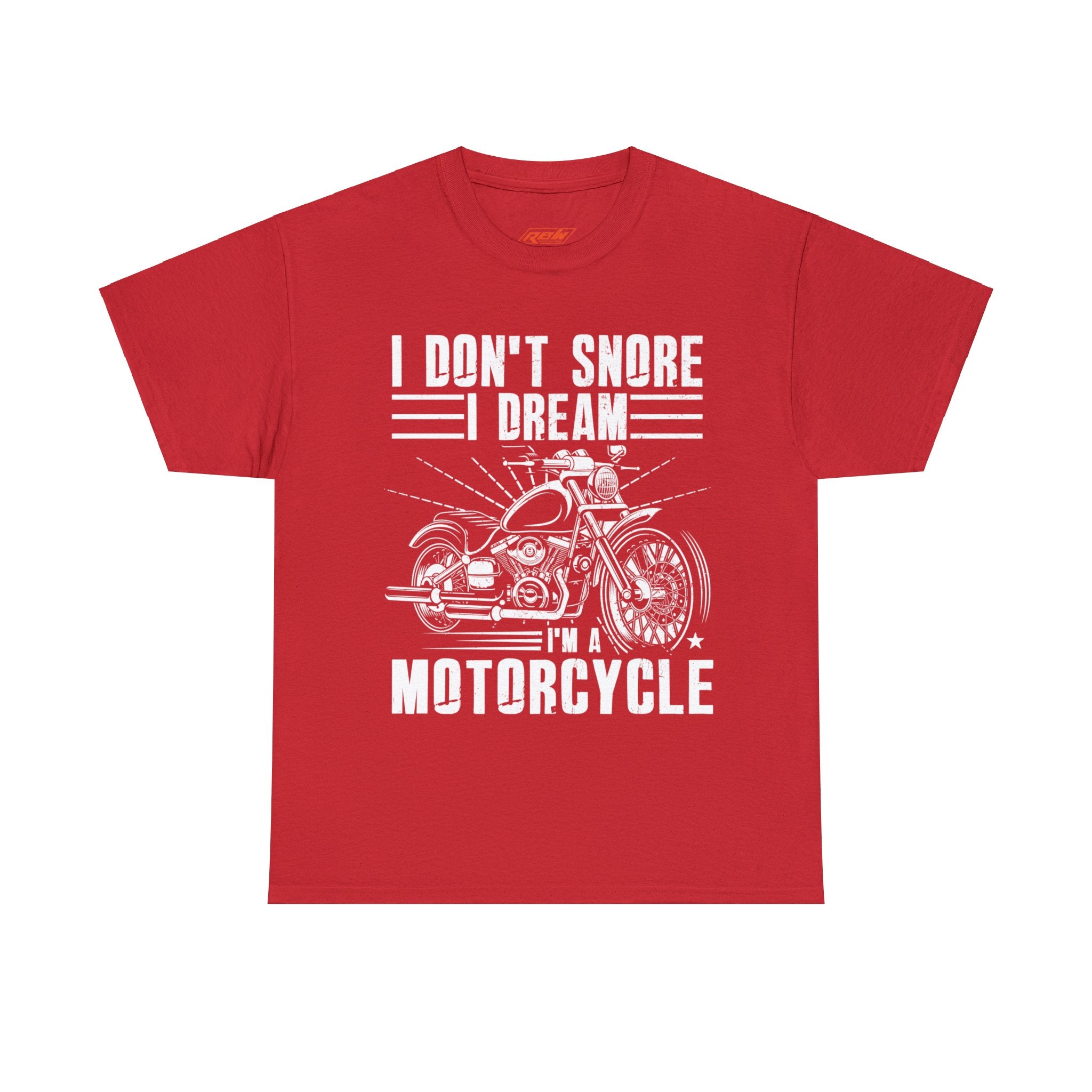 Mens Womens Funny Biker Motorcycle Bike Night Week T-shirt I don't snore I dream I am a Motorcycle