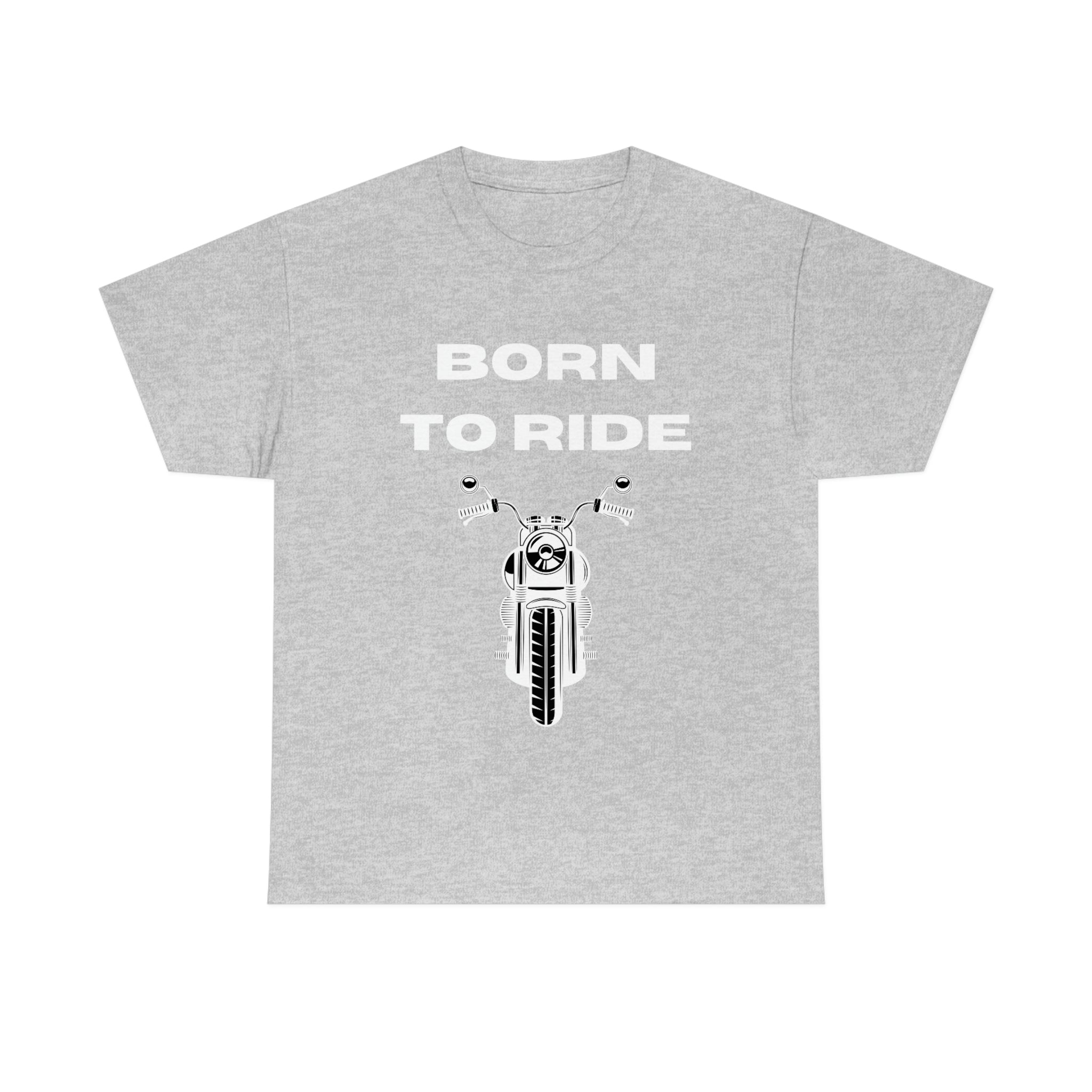 Unisex Funny Born to Ride Motorcycle T-Shirt